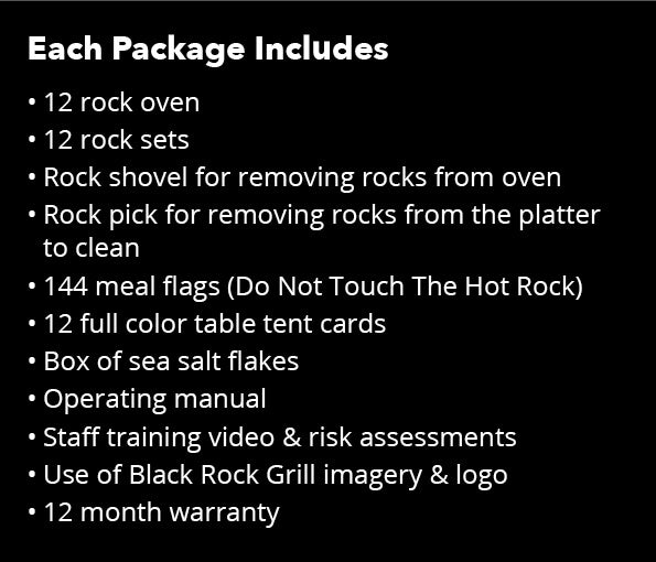 Experience an interactive dining adventure with the Black Rock Grills ROXY12 set, featuring 12 rock ovens, rock sets, a shovel, pick, 144 meal flags, tent cards, sea salt, manuals, staff training videos and assessments. Enjoy table cooking with our branding and a 12-month warranty.