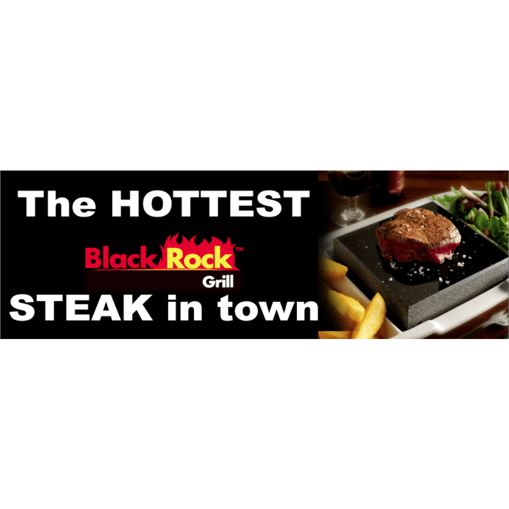 The All Weather Black Rock Grill Banner (8ft x 2ft) from Black Rock Grill features the text The HOTTEST STEAK in town alongside the logo, portraying a cooked steak on a hot stone with green beans and potato wedges.